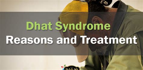 Dhat ka Ilaj - Dhat Syndrome Treatment & Medicine | Dr. AK Jain Clinic