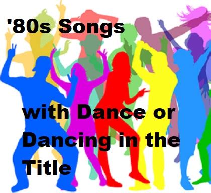 Songs from the '80s with Dance or Dancing in the Title : The Retro Network