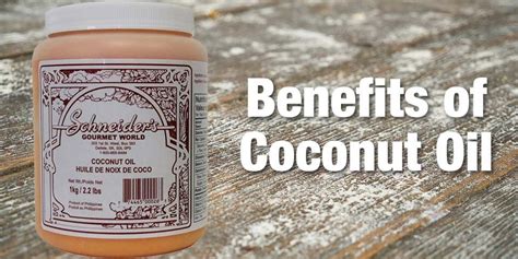 The Benefits of Coconut Oil - Schneider's Gourmet World