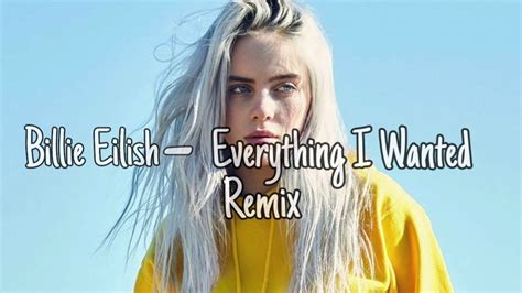 Billie Eilish - Everything I Wanted REMIX - YouTube