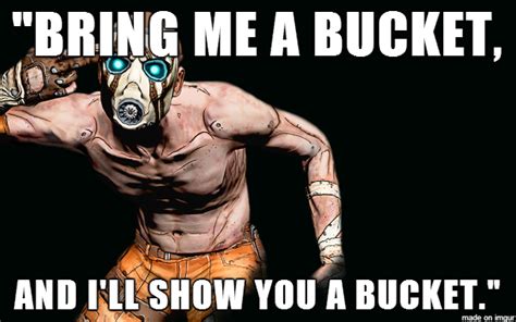 Fun #Borderlands Quote via Reddit user TheUseless | Borderlands, Psycho ...