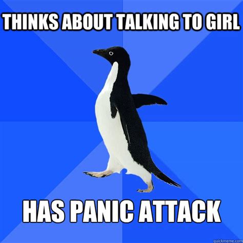 Thinks about Talking to girl Has panic attack - Socially Awkward ...