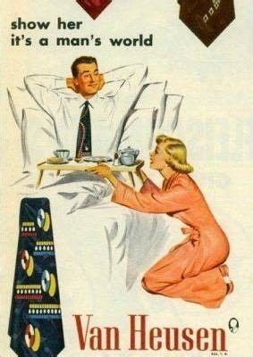 Show her it's a man's world with Van Heusen ties | Vintage ads, Its a ...