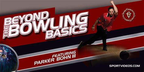 Beyond the Bowling Basics featuring Parker Bohn III by sportvideos ...