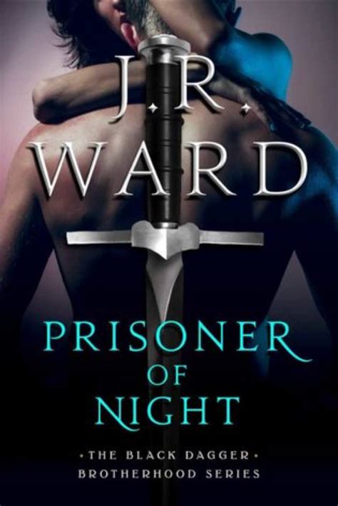 New Release * Prisoner of Night ( Black Dagger Brotherhood series #16.5) by JR Ward * Book ...
