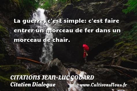 La guerre, c'est simple: c'est - Citations Jean-Luc Godard - Cultivons nous