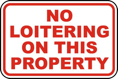 No Loitering on This Property Sign - Claim Your 10% Discount