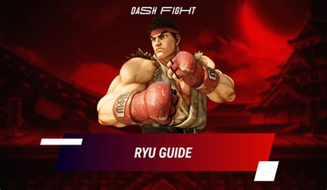 How to Play Ryu in Street Fighter V - Fighting Games Guide | DashFight