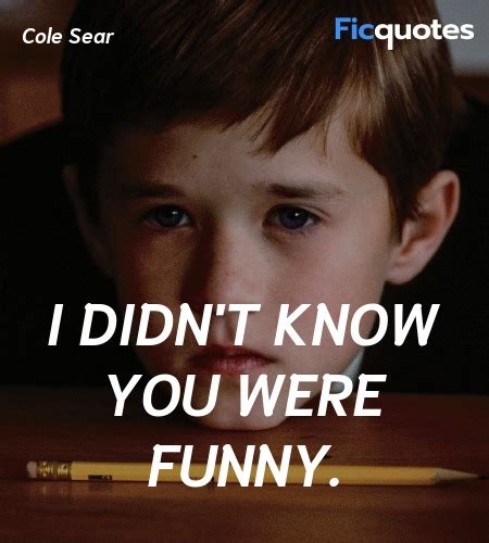 The Sixth Sense Quotes - Top The Sixth Sense Movie Quotes