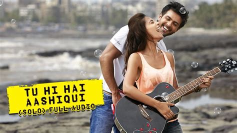 TU HI HAI AASHIQUI (SOLO) LYRICS | Arijit Singh | Dishkiyaoon (2014)