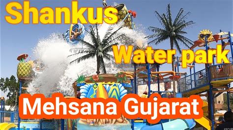 SHANKUS WATER PARK MEHSANA GUJARAT | ALL RIDES |GOPRO HERO 8 - YouTube