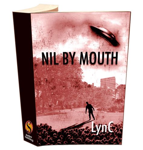 Nil by Mouth – LynC