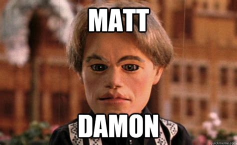 Matt Damon memes | quickmeme