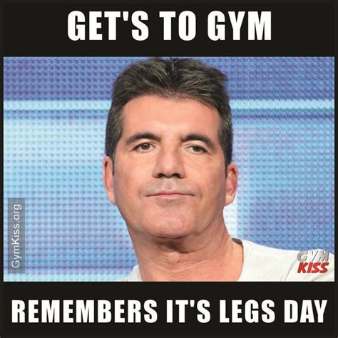 Gets To Gym Remembers It's Legs Day (With images) | Gym memes funny