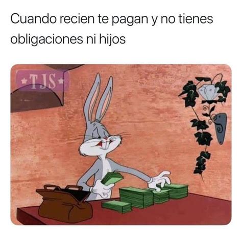 Cuando recién te pagan y no tienes obligaciones ni hijos - HolaXD