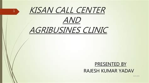 Kisan call center and agribusines clinic