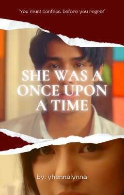 She Was A Once Upon A Time (HER TRILOGY #1 by yhennalynna) - sheisalyyy🤍 - Wattpad