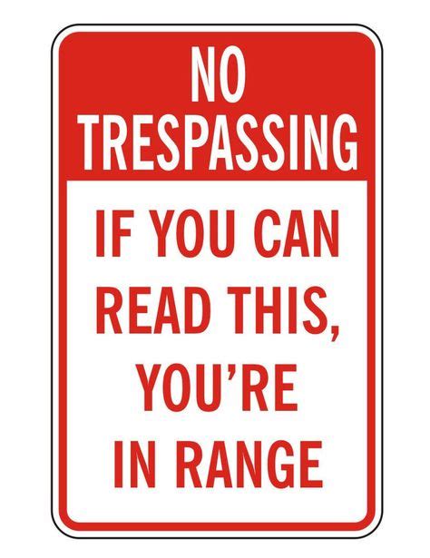 20 No TRESPASSING! ideas | signs, funny signs, no trespassing signs