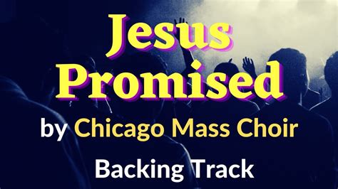 "Jesus Promised" by Chicago Mass Choir - FREE Play-along - YouTube