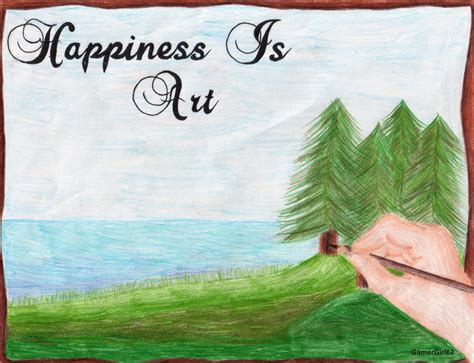 Happiness Is Art by FullOfBadIdeas on DeviantArt