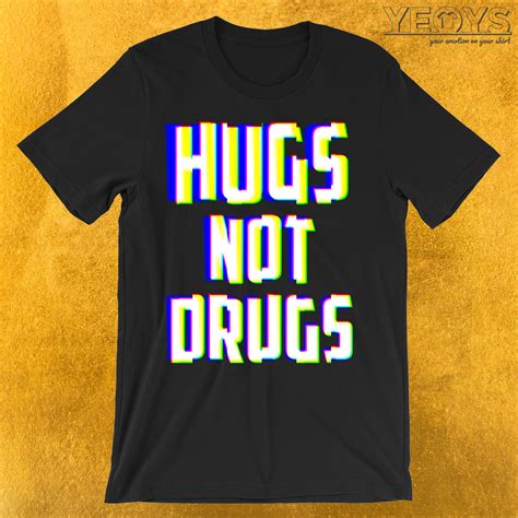 Hugs Not Drugs TV Glitch Effect T-Shirt | yeoys.com