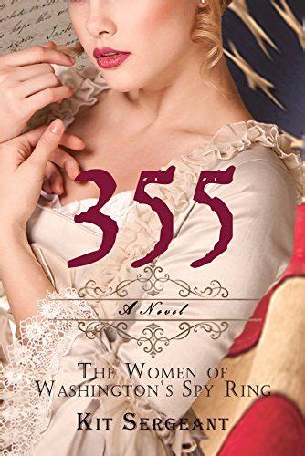 355: The Women of Washington's Spy Ring (Women Spies Book 1) by ...