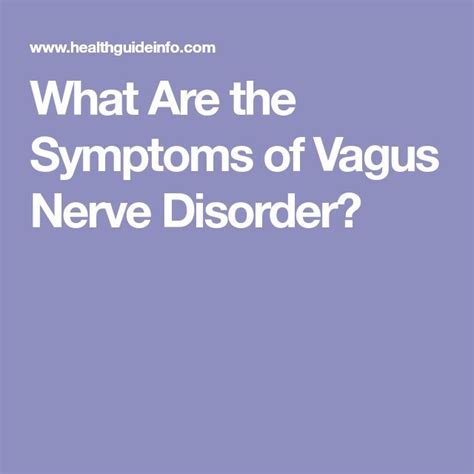 What Are the Symptoms of Vagus Nerve Disorder? | Nerve disorders, Vagus nerve, Disorders