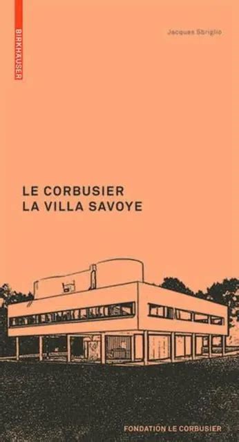 LE CORBUSIER. LA Villa Savoye by Jacques Sbriglio (French) Hardcover Book $34.48 - PicClick