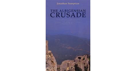 The Albigensian Crusade by Jonathan Sumption