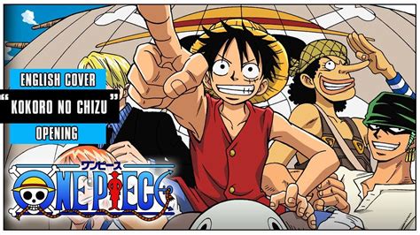 「English Dub」One Piece OP 5 "Kokoro no Chizu" FULL VER.【Kelly Mahoney】- Studio Yuraki Chords ...