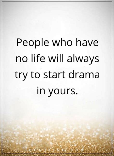 People Who Have No Life Will Always Try to Start Drama in Yours