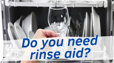 What is Dishwasher Rinse Aid? Is it necessary?