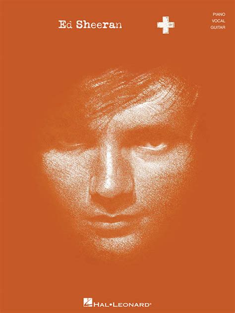 Ed Sheeran at Singers.com - Songbooks, sheet music and Choral arrangements
