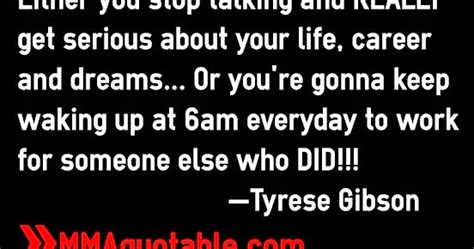 Motivational Quotes with Pictures (many MMA & UFC): Tyrese Gibson Quotes