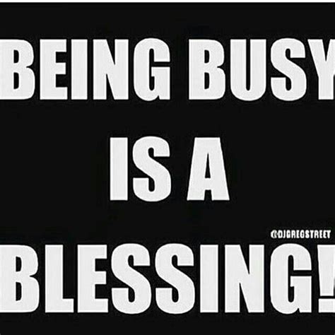 Being Busy Is A Blessing - Daily Motivation, Motivational Quotes, Success Quotes, Positive ...