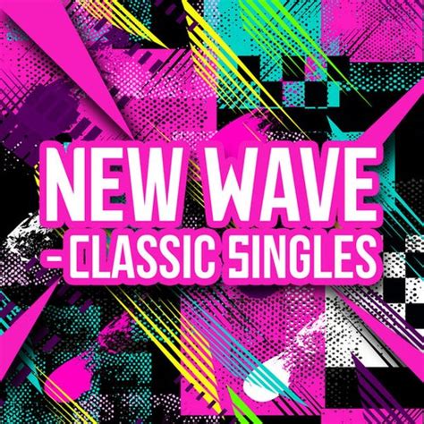 New Wave - Classic Singles di Various Artists : Napster