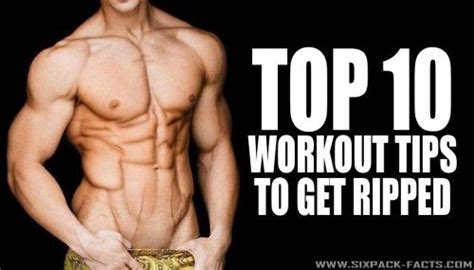 Top 10 Workout Tips to Get Ripped