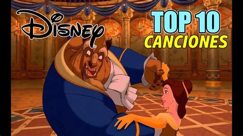 LAS 10 MEJORES CANCIONES DE DISNEY - TOP DISNEY SONGS - YouTube