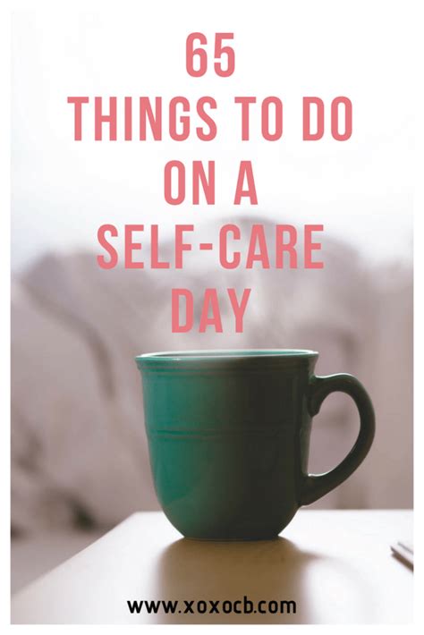 65 Things To Do On A Self-Care Day - XOXO, CB | Self care activities ...