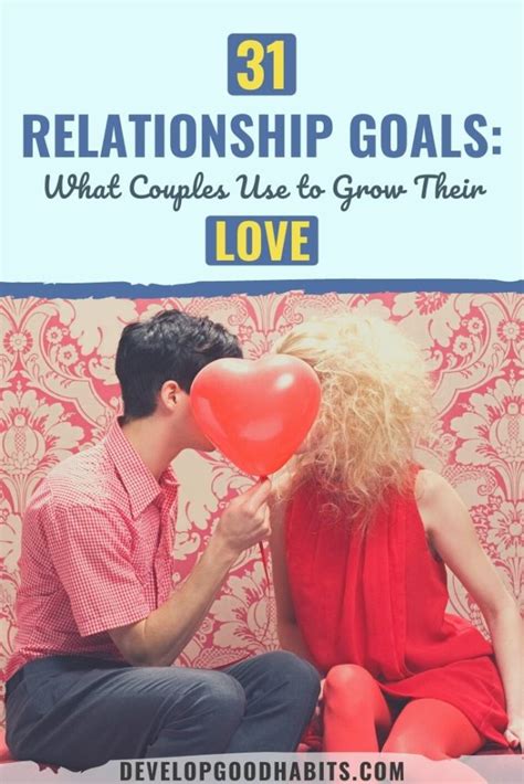 31 Relationship Goals Examples to Grow Your Love