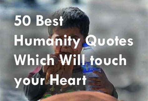 50 Best Humanity Quotes Which Will touch your Heart | Quote Ideas