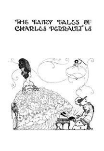Fairy Tales of Charles Perrault - Illustrated by Harry Clarke