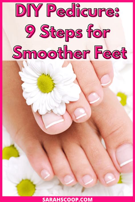 DIY Pedicure: 9 Steps for Smoother Feet | Sarah Scoop