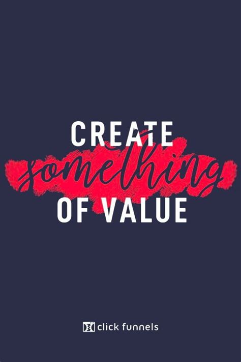 How are you creating something of value? Inspirational quotes, success quotes, motivational ...