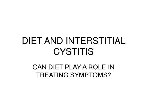 PPT - DIET AND INTERSTITIAL CYSTITIS PowerPoint Presentation, free ...