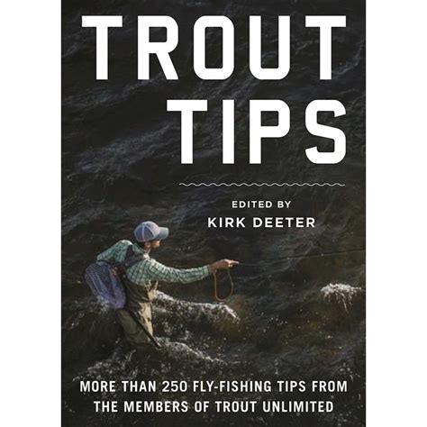 Trout Tips : More than 250 fly-fishing tips from the members of Trout Unlimited - Walmart.com ...