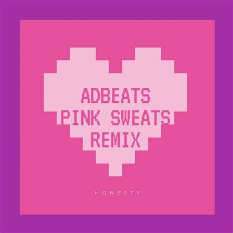 Stream Pink Sweats - Honesty by AdbeatS | Listen online for free on ...