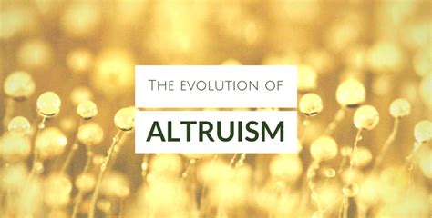 The Evolution of Altruism | The Forum for Philosophy