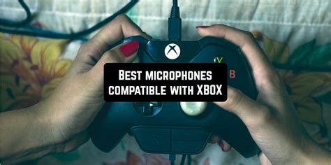 11 Best Microphones Compatible with XBOX - Mic speech - Find the best microphone for your public ...