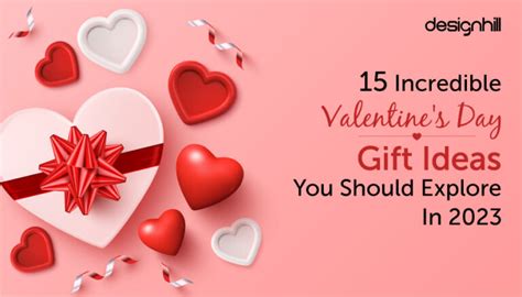 15 Incredible Valentine's Day Gift Ideas You Should Explore In 2023